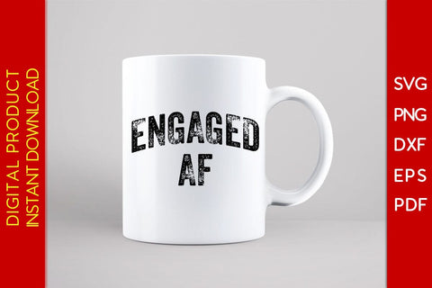 Engaged Af SVG PNG PDF Cut File SVG Creativedesigntee 