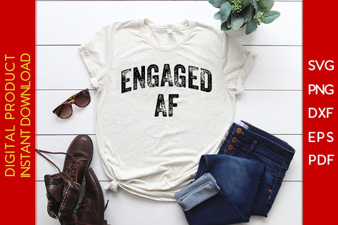 Engaged Af SVG PNG PDF Cut File SVG Creativedesigntee 