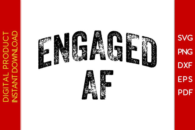 Engaged Af SVG PNG PDF Cut File SVG Creativedesigntee 