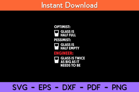 Engineer Half Full Glass - Funny Engineering Svg Design SVG artprintfile 