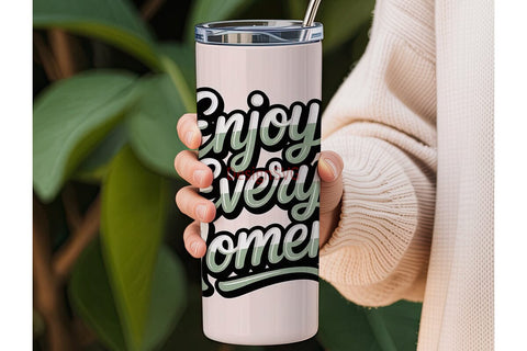 Enjoy Every Moment Tumbler Wrap Sublimation DesignSVG 