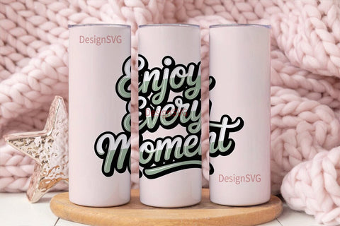 Enjoy Every Moment Tumbler Wrap Sublimation DesignSVG 