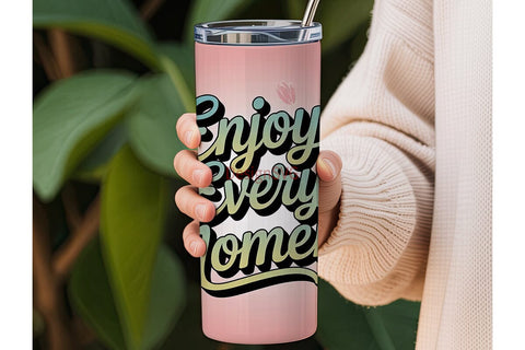 Enjoy Every Moment Tumbler Wrap Sublimation DesignSVG 