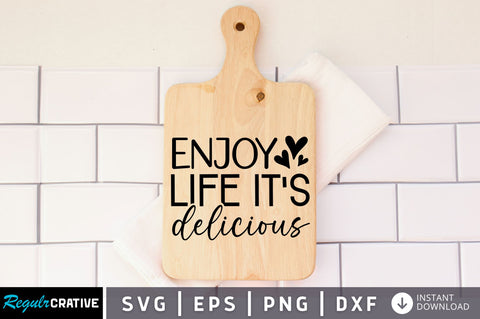 Enjoy life its delicious SVG design SVG Regulrcrative 
