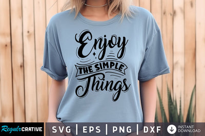 Enjoy simple things svg Design SVG Regulrcrative 