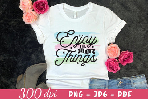 Enjoy the Little Things - Motivational Sublimation PNG Sublimation CraftLabSVG 