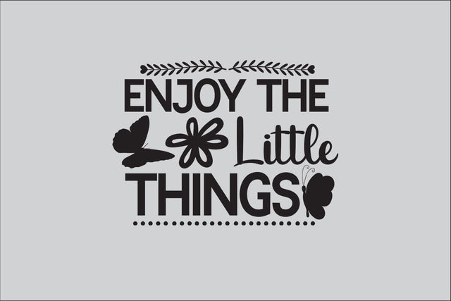 Enjoy The Little Things SVG DESIGN SVG Rafiqul20606 