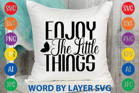 Enjoy The Little Things SVG DESIGN SVG Rafiqul20606 