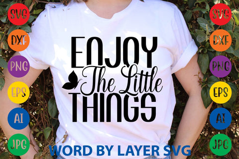 Enjoy The Little Things SVG DESIGN SVG Rafiqul20606 
