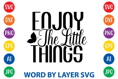 Enjoy The Little Things SVG DESIGN SVG Rafiqul20606 