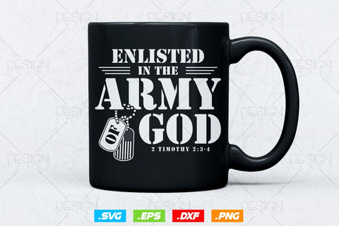 Enlisted in The Army God Svg, Christian Faith Cross Svg, Christian Quotes Svg, Jesus svg, Army Svg, Military Svg, Svg Files For Cricut SVG DesignDestine 
