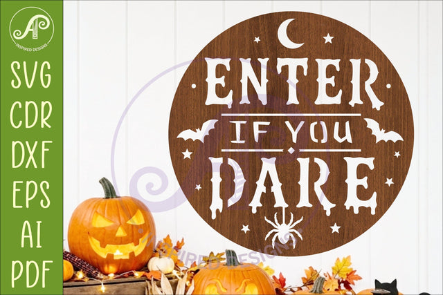 Enter If You Dare Halloween Wall Sign SVG | Laser Cut File SVG APInspireddesigns 