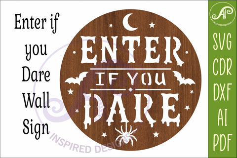 Enter If You Dare Halloween Wall Sign SVG | Laser Cut File SVG APInspireddesigns 