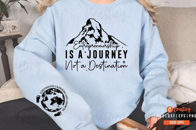 Entrepreneurship is a Journey Not a Destination Sleeve SVG Design SVG Designangry 