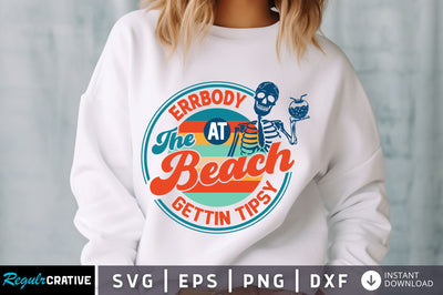 Errbody at the Beach Gettin tipsy svg Design SVG Regulrcrative 