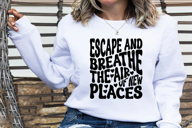 Escape And Breathe The Air Of New Places SVG nirmal108roy 