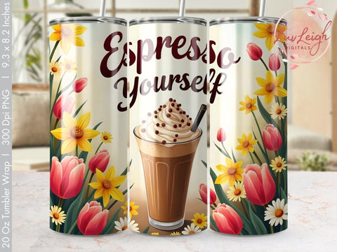 Espresso yourself Coffee lover Tumbler Wrap PNG Sublimation Luvleigh Digitals 