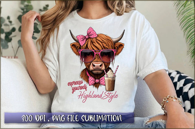Espresso yourself, highland style Sublimation Sublimation Shetara Begum 