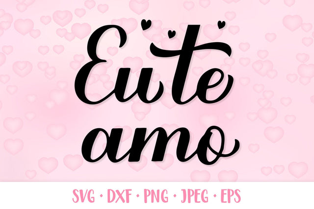 Eu Te Amo SVG. I love you in Spanish. Valentines Day SVG LaBelezoka 