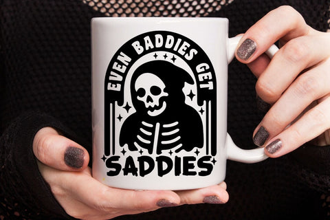 Even Baddies Get Saddies| Funny Mental Health SVG Cutting Files. SVG CosmosFineArt 
