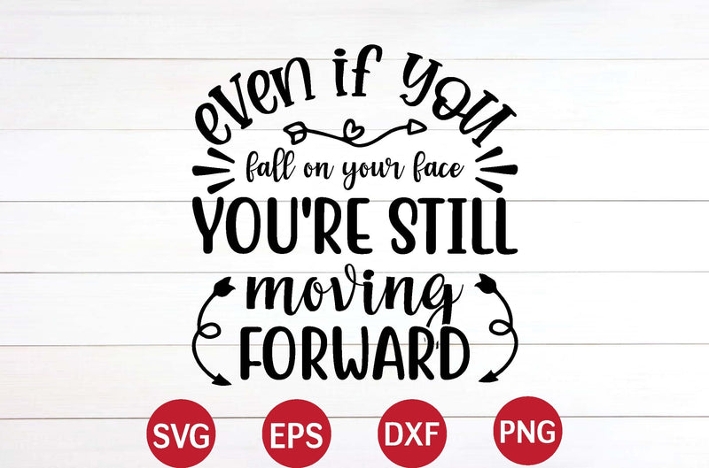 even if you fall on your face you're still moving forward svg SVG designer krishna 