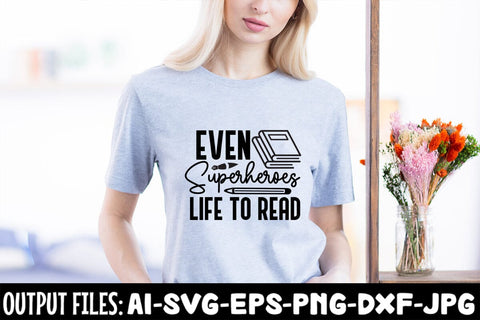 Even Superheroes Life To Read svg design SVG Rafiqul20606 