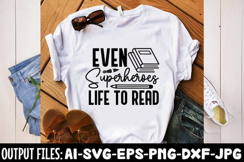 Even Superheroes Life To Read svg design SVG Rafiqul20606 