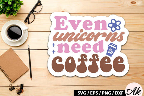 Even unicorns need coffee Retro Sticker SVG akazaddesign 