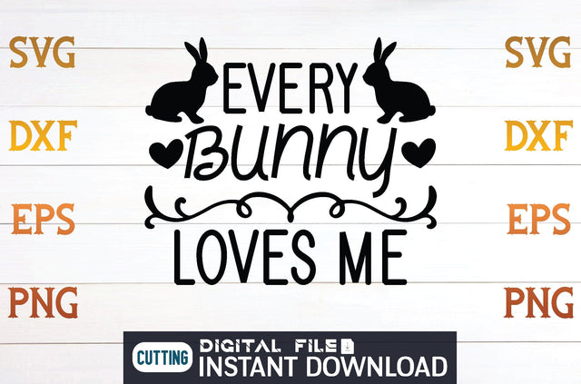 Every Bunny Loves Me svg SVG designer krishna 