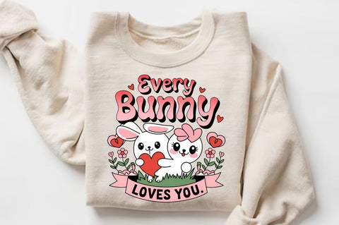 Every bunny loves you Sublimation Design Sublimation Regulrcrative 