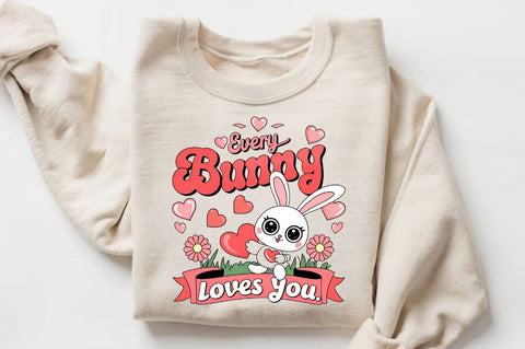 Every bunny loves you Sublimation Design Sublimation Regulrcrative 