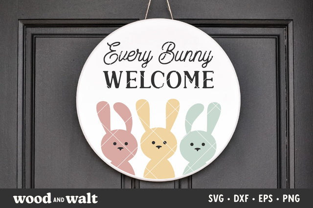 Every Bunny Welcome SVG | Happy Easter Sign SVG SVG Wood And Walt 