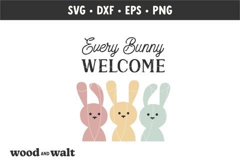 Every Bunny Welcome SVG | Happy Easter Sign SVG SVG Wood And Walt 
