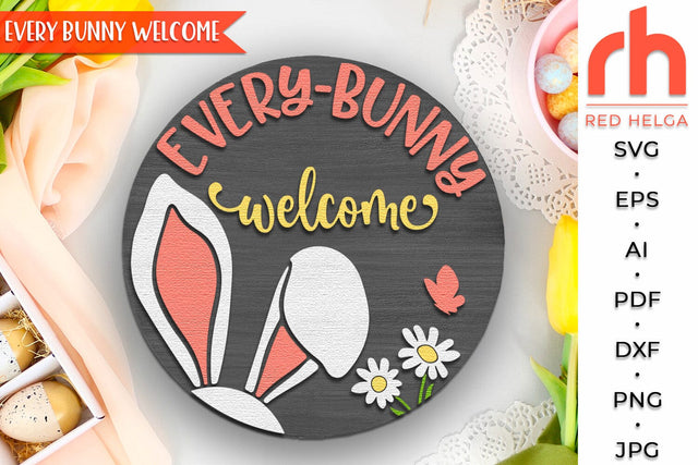 Every Bunny Welcome SVG, Layered Easter Door Sign Cut File SVG RedHelgaArt 