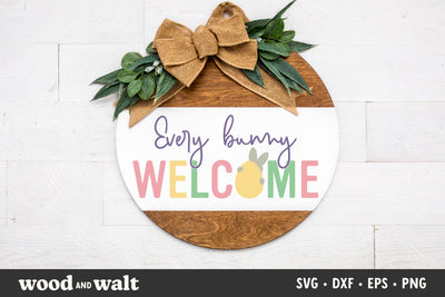Every Bunny Welcome SVG | Round Easter Cut File SVG Wood And Walt 