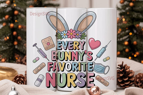 Every Bunny's Favorite Nurse Tumbler Sublimation DesignSVG 