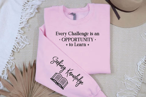 Every Challenge is an Opportunity to Learn Sleeve SVG Design SVG Designangry 
