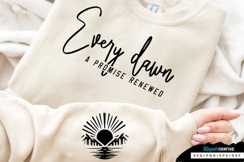 Every dawn a promise renewed Sleeve SVG Design, Inspirational sleeve SVG, Motivational Sleeve SVG Design, Positive Sleeve SVG SVG Regulrcrative 