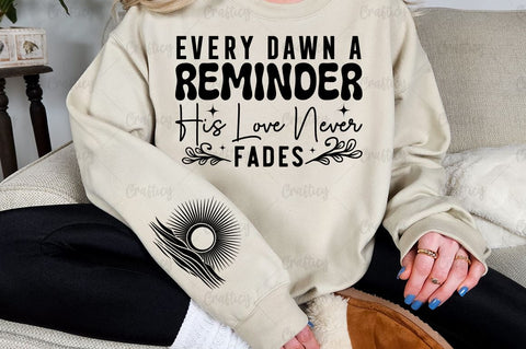 Every Dawn a Reminder His Love Never Fades Sleeve SVG Design SVG Designangry 