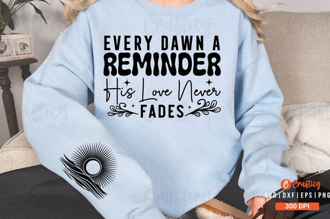 Every Dawn a Reminder His Love Never Fades Sleeve SVG Design SVG Designangry 