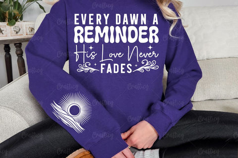 Every Dawn a Reminder His Love Never Fades Sleeve SVG Design SVG Designangry 