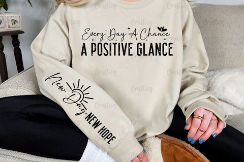Every day a chance a positive glance Sleeve SVG Design SVG Designangry 