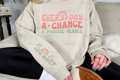Every day a chance a positive glance Sleeve SVG Design SVG Designangry 