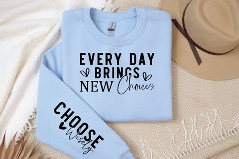 Every Day Brings New Choices SVG Sleeve Design SVG Designangry 