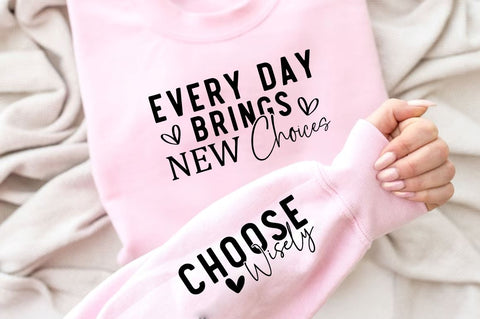 Every Day Brings New Choices SVG Sleeve Design SVG Designangry 
