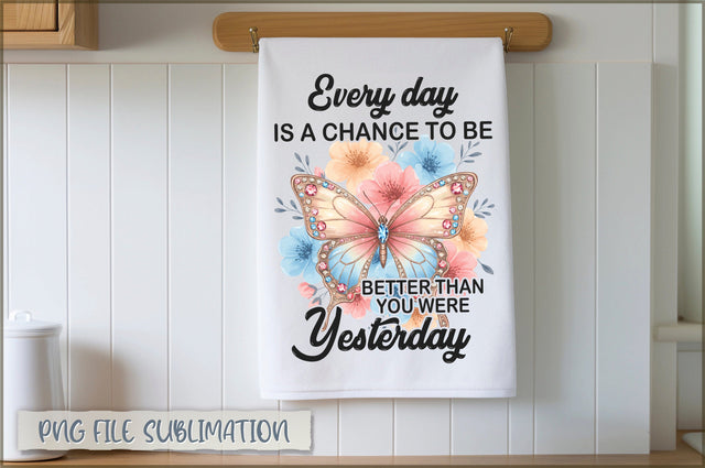Every day is a chance to be better than you were yesterday Towel Sublimation Shetara Begum 