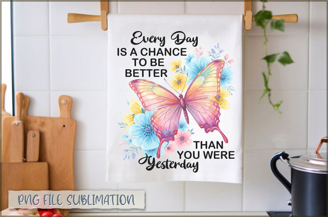 Every day is a chance to be better than you were yesterday Towel Sublimation Shetara Begum 