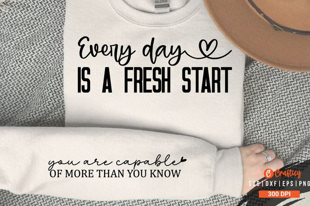 Every day is a fresh start Sleeve SVG Design SVG Designangry 