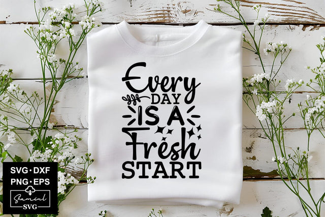 Every Day Is A Fresh Start Svg Cut Files Creative Art SVG CraftlabSvg55 