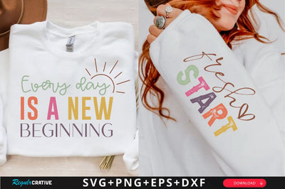 Every Day is a New Beginning Sleeve SVG Design, Inspirational sleeve SVG, Motivational Sleeve SVG Design, Positive Sleeve SVG SVG Regulrcrative 